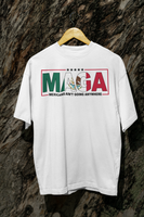 MAGA Mexican Ain’t Goin’ Anywhere Shirt – Latino Pride Graphic Tee