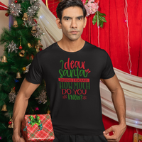 Dear Santa, What Do You Know? Tee