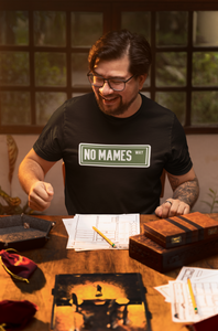 No Mames Way T-Shirt