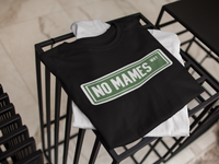 No Mames Way T-Shirt
