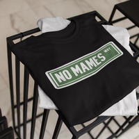 No Mames Way T-Shirt