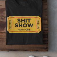 Shit Show Ticket Tee